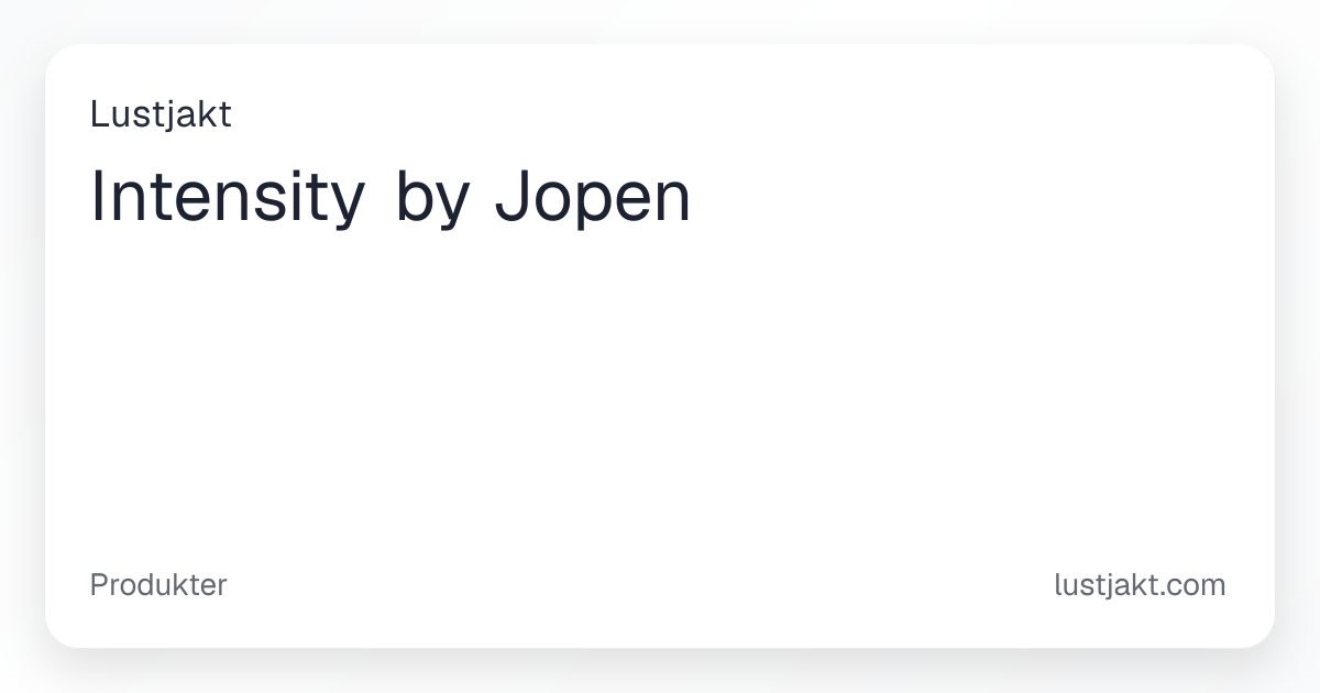 Intensity by Jopen - 2 499 kr | Lustjakt