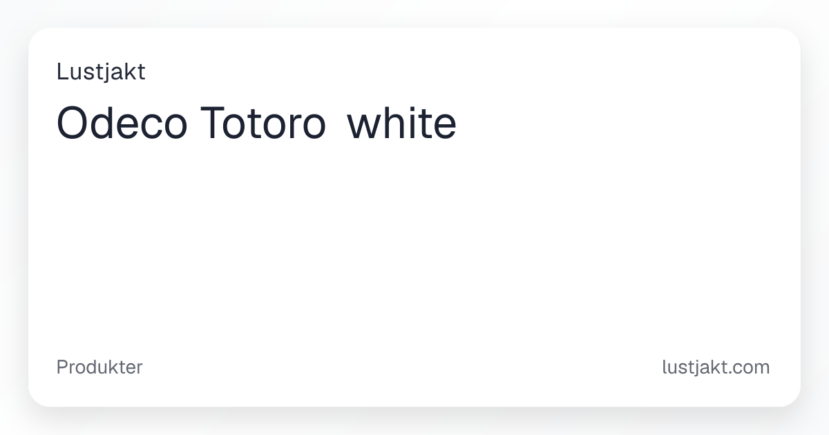 Odeco Totoro white - 249 kr | Lustjakt